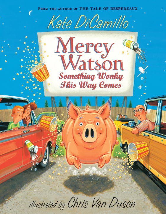 Mercy Watson #6: Something Wonky This Way Comes