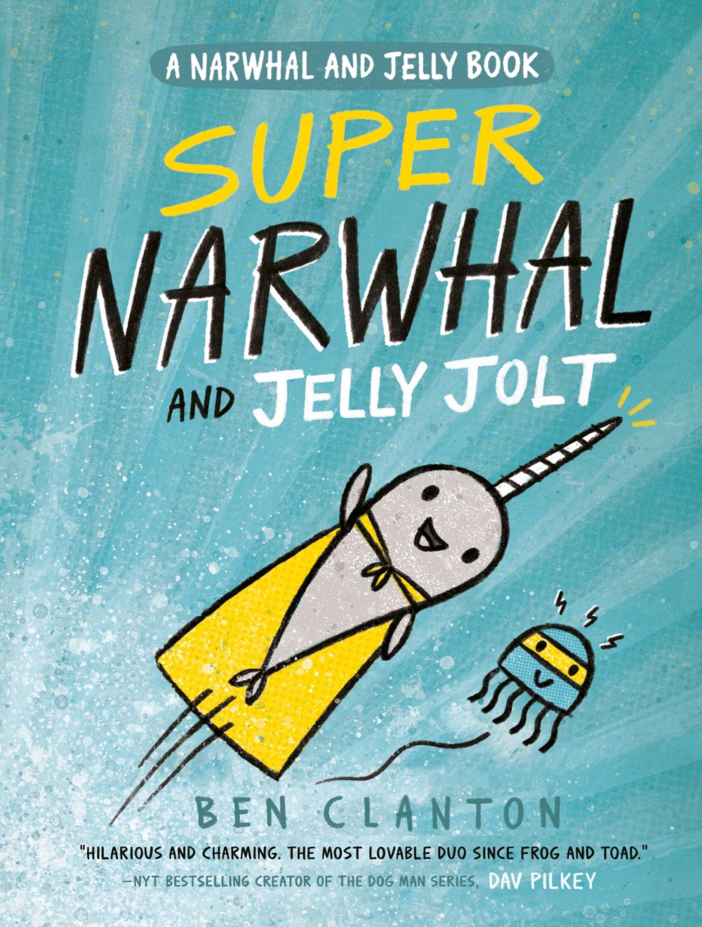 A Narwhal and Jelly Book #2: Super Narwhal and Jelly Jolt
