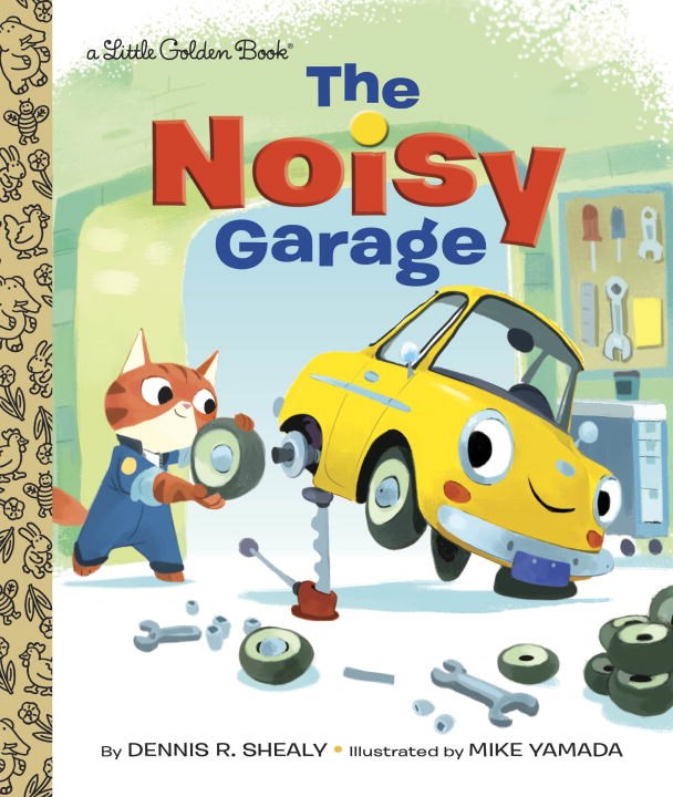 Little Golden Book: The Noisy Garage