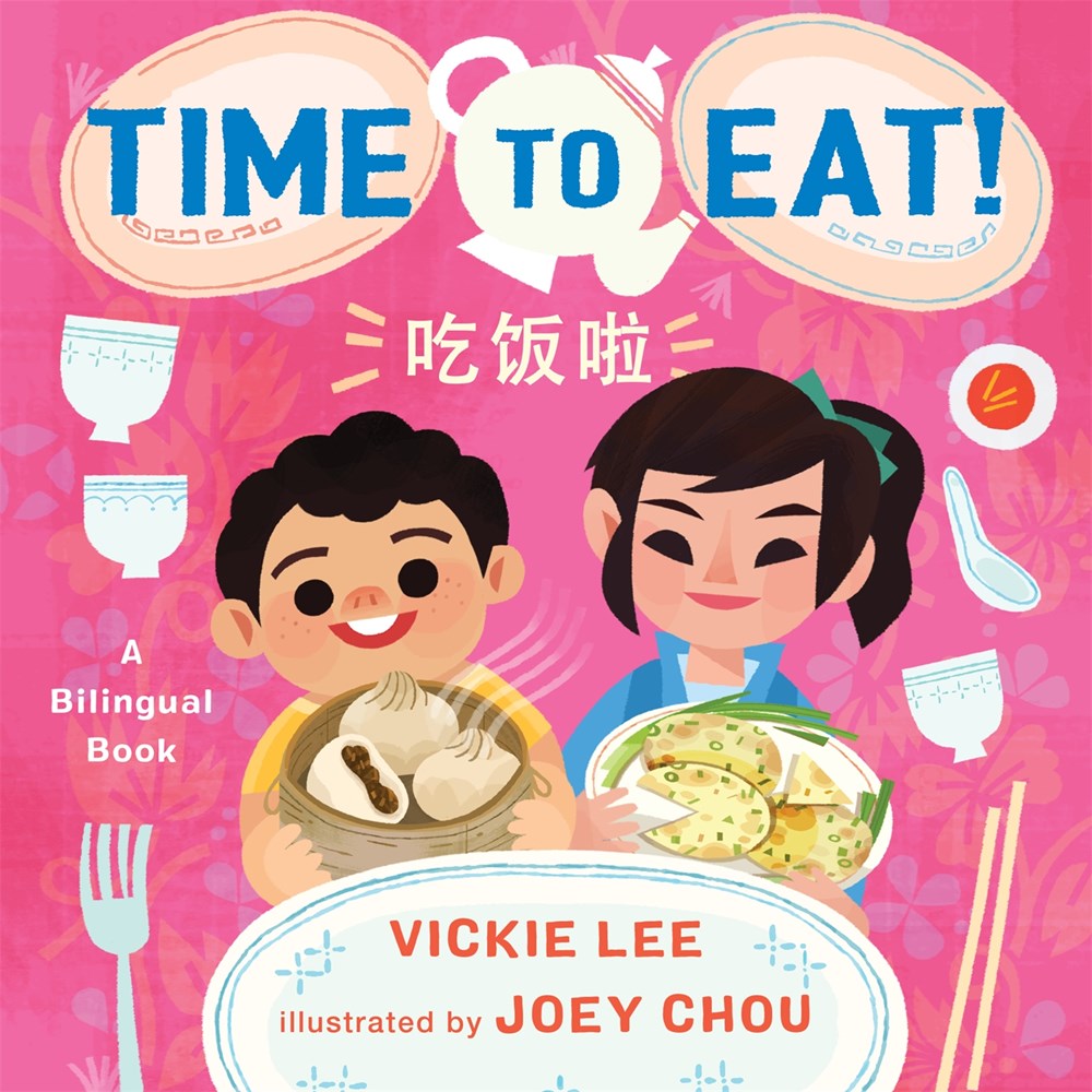 Time to Eat! (Bilingual, English/Mandarin Chinese) (Board Book)