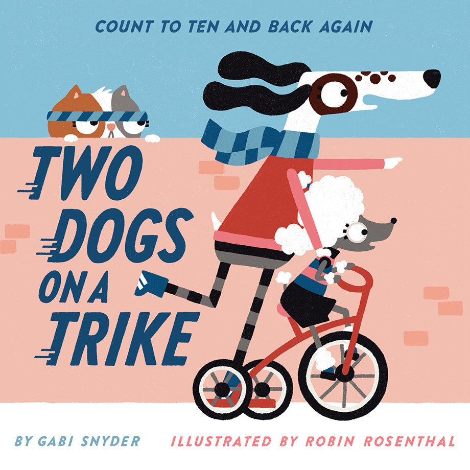 Two Dogs on a Trike: Count to Ten and Back Again (Board Book)