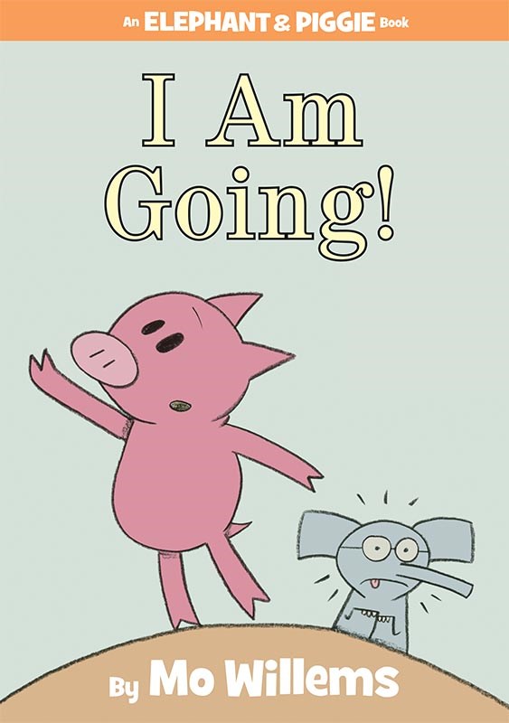 Elephant & Piggie: I Am Going!