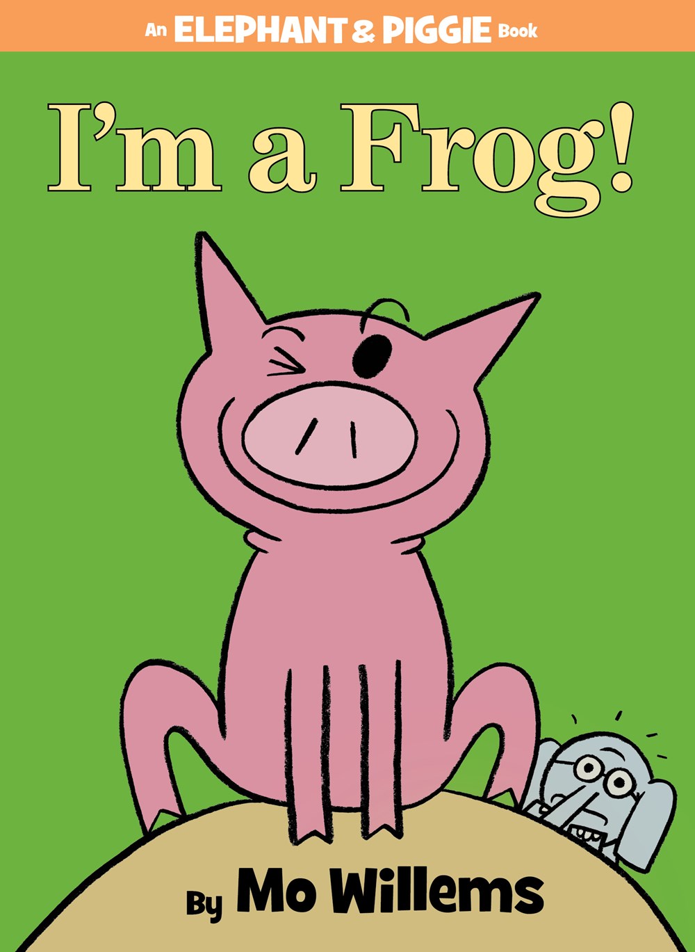 Elephant & Piggie: I'm a Frog!