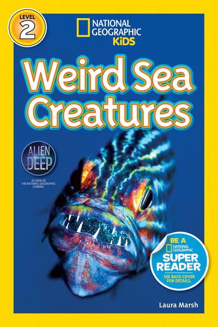 Weird Sea Creatures (National Geographic Readers