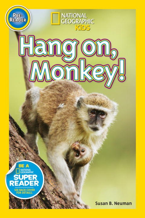 Hang on Monkey! (National Geographic Readers