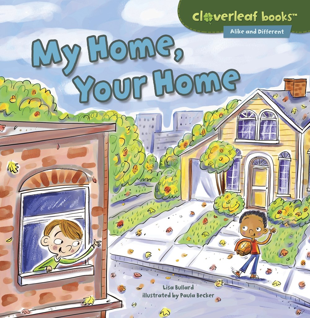 Cloverleaf Books Alike and Different: My Home