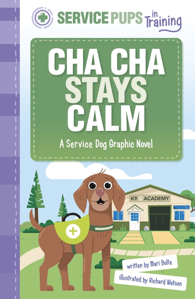 Service Pups in Training: Cha Cha Stays Calm: A Service Dog Graphic Novel