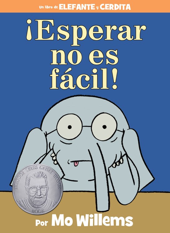 Elefante y Cerdita: &#161;Esperar no es f&#225;cil! (Elephant & Piggie: Waiting is Not Easy!