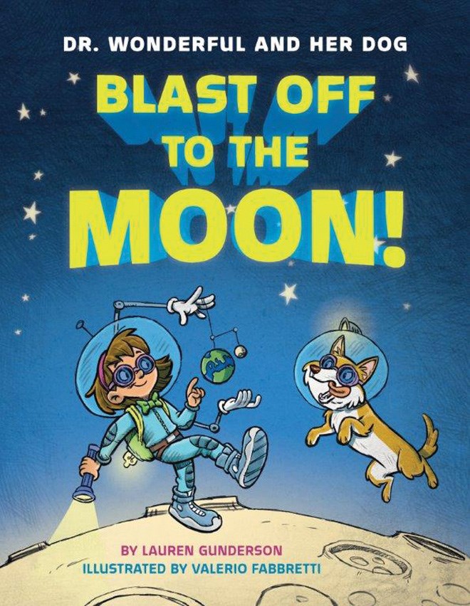 Dr. Wonderful and her Dog: Blast Off to the Moon! (Carton of 30 Hardcover Books)