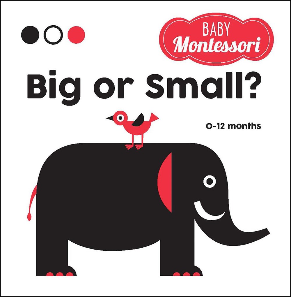 Big or Small? A Baby Montessori Book (Board Book)