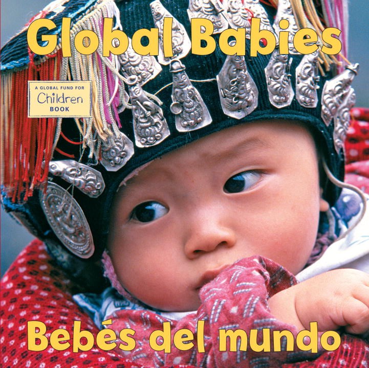 Global Babies / BebÃ©s del mundo (Bilingual