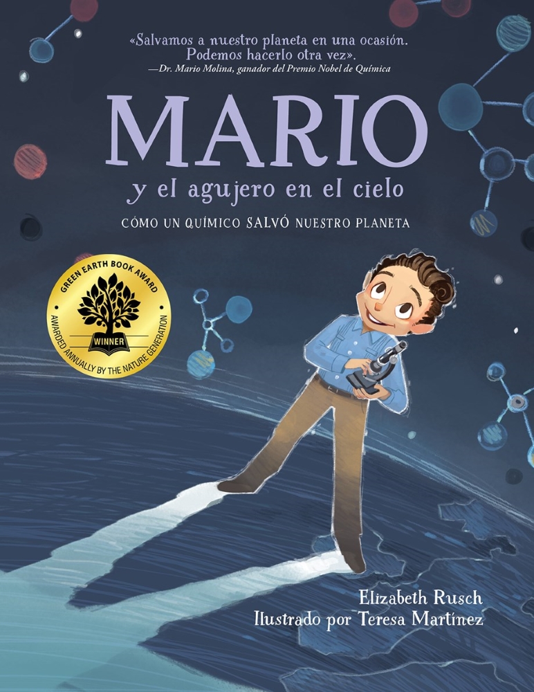 Mario y el agujero en el cielo: Cómo un quí­mico salvó nuestro planeta (Mario and the Hole in the Sky: How a Chemist Saved Our Planet, Spanish Edition)