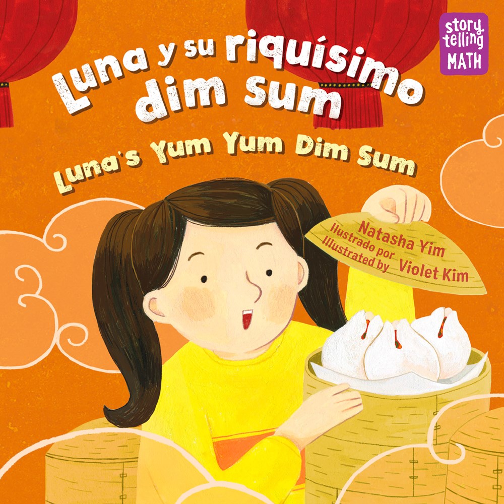 Luna y su riquÃ­simo dim sum / Luna's Yum Yum Dim Sum (Bilingual