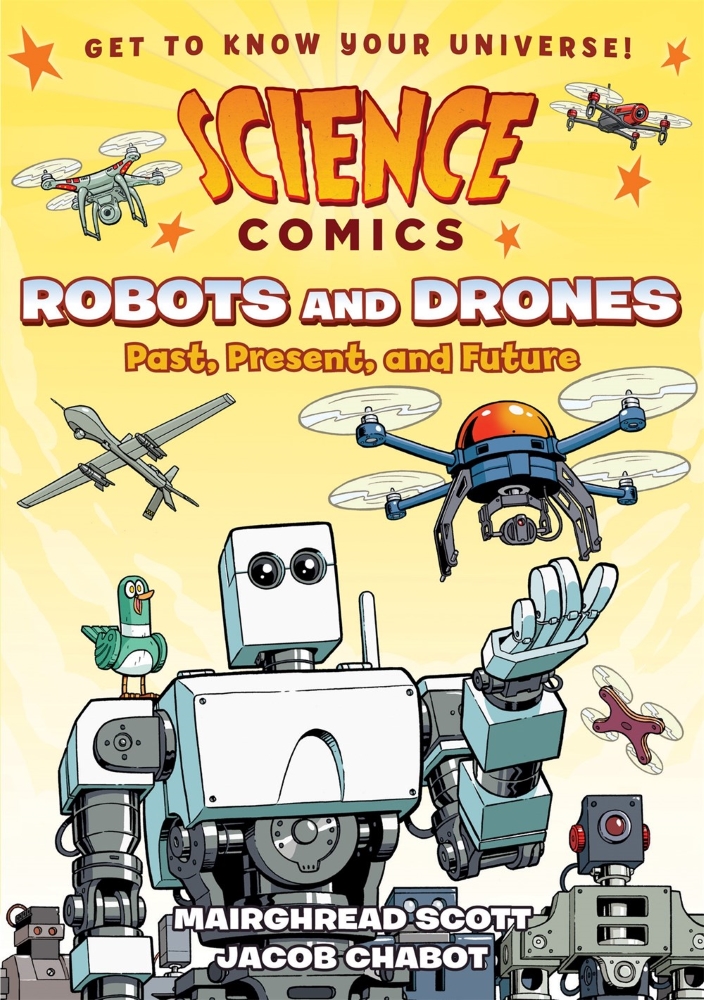 Science Comics: Robots and Drones: Past