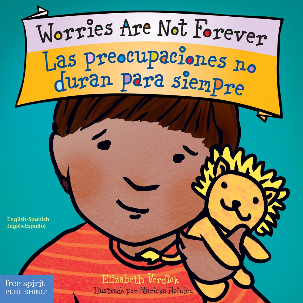 Worries Are Not Forever / Las preocupaciones no duran para siempre (Bilingual Board Book