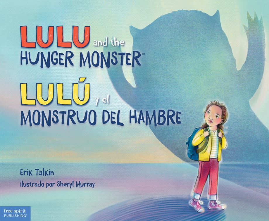Lulu and the Hunger Monster / Lulú y el Monstruo del Hambre (Bilingual
