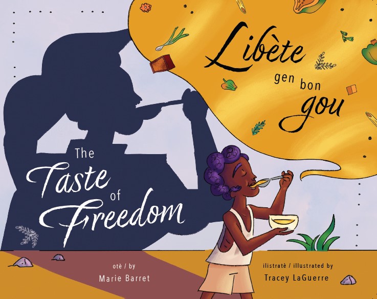 Libète gen bon gou / The Taste of Freedom (Bilingual