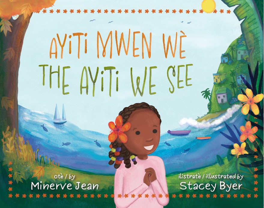 Ayiti mwen wè / The Ayiti We See (Bilingual