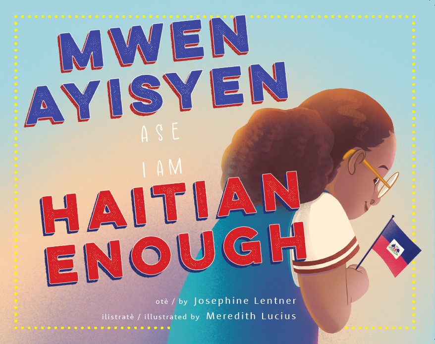 Mwen Ayisen Ase / I Am Haitian Enough (Bilingual