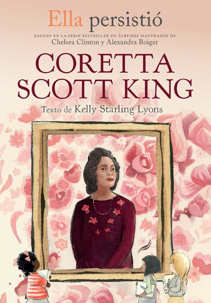 Ella persistiÃ³: Coretta Scott King (She Persisted: Coretta Scott King