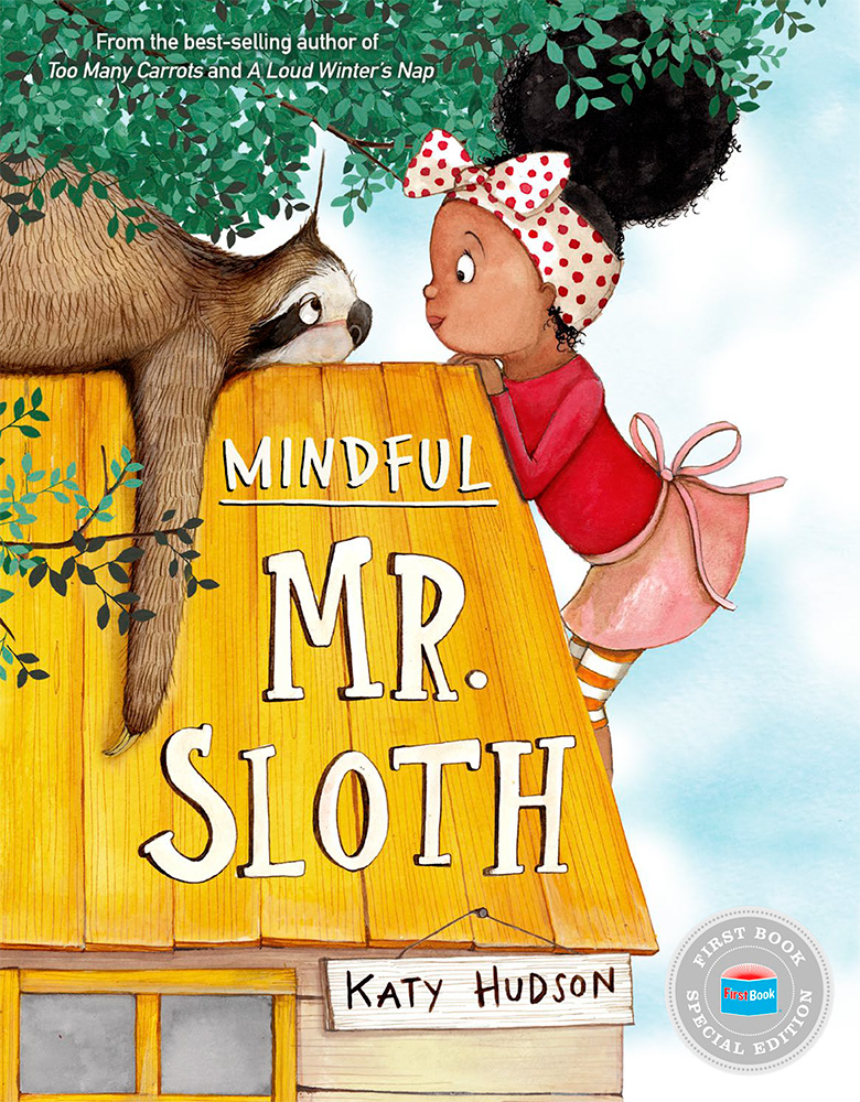 Mindful Mr. Sloth (First Book Special Edition)