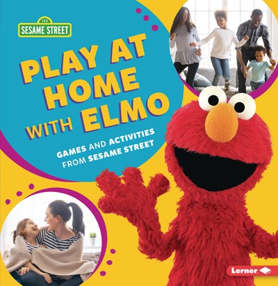 Play at Home with Elmo: Games and Activities from Sesame Street&#174;