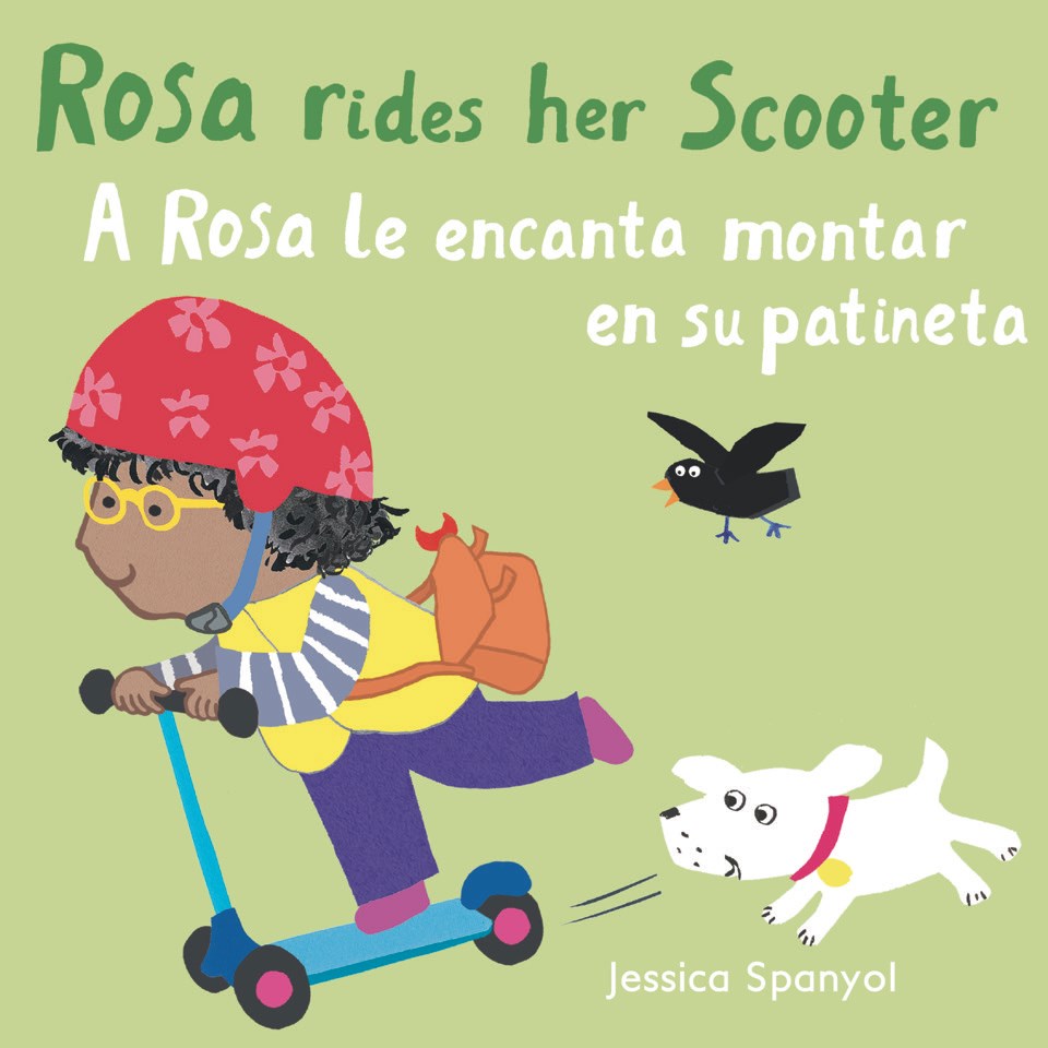 Rosa Rides her Scooter / A Rosa le encanta montar en su patineta (Bilingual