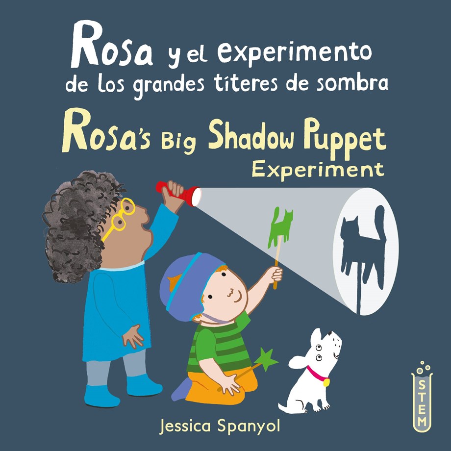 Rosa y el experimento de los grandes t&iacute;&shy;teres de sombra/Rosa's Big Shadow Puppet Experiment (Bilingual, Spanish/English)