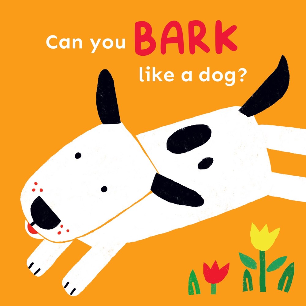 Can You Bark Like a Dog? (Board Book)