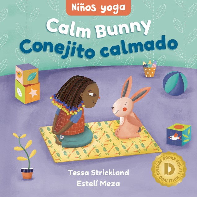 Niños Yoga: Calm Bunny / Conejito calmado (Bilingual, English/Spanish) (Board Book) (Diverse Books for All Coalition Special Edition)